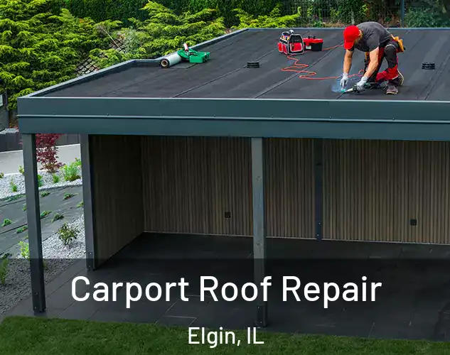  Carport Roof Repair Elgin, IL