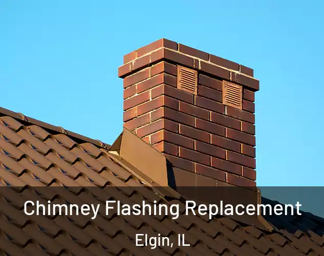  Chimney Flashing Replacement Elgin, IL