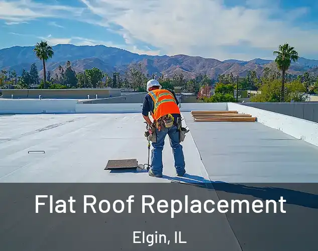  Flat Roof Replacement Elgin, IL