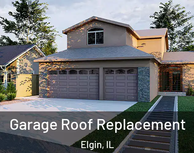  Garage Roof Replacement Elgin, IL