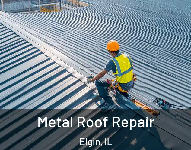  Metal Roof Repair Elgin, IL