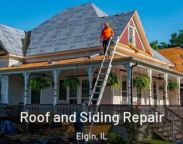  Roof and Siding Repair Elgin, IL
