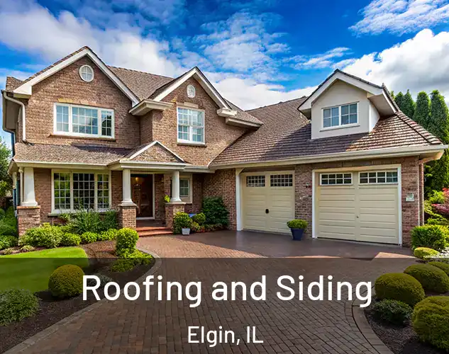  Roofing and Siding Elgin, IL