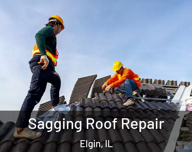  Sagging Roof Repair Elgin, IL