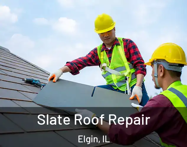  Slate Roof Repair Elgin, IL