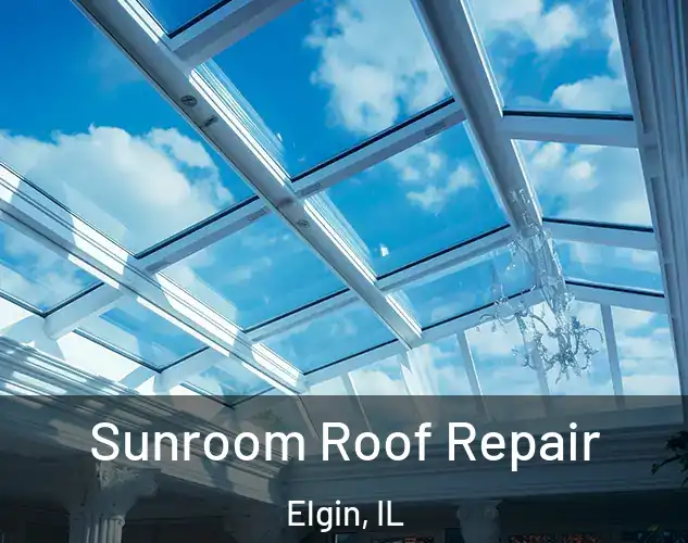 Sunroom Roof Repair Elgin, IL