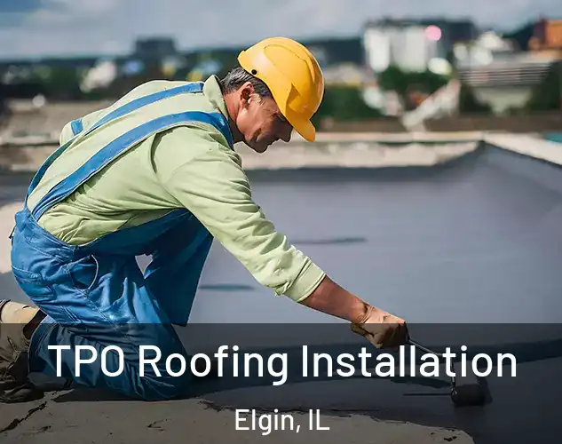 TPO Roofing Installation Elgin, IL